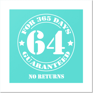 Birthday 64 for 365 Days Guaranteed Posters and Art